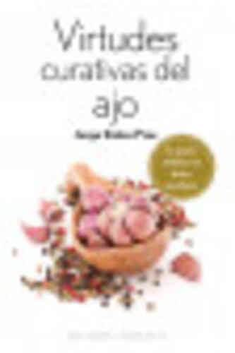 VIRTUDES CURATIVAS DEL AJO