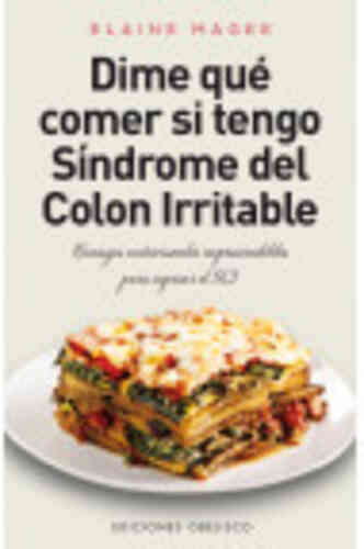 DIME QUÉ COMER SI TENGO SÍNDROME DE COLON IRRITABLE 