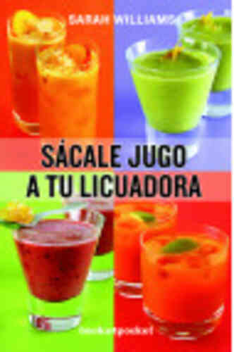 SÁCALE JUGO A TU LICUADORA