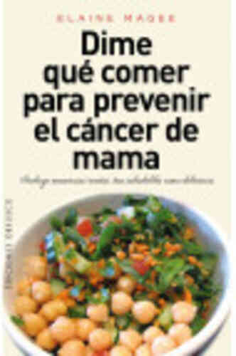 DIME QUÉ COMER PARA PREVENIR EL CÁNCER DE MAMA