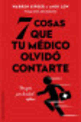 7 COSAS QUE TU MÉDICO OLVIDÓ CONTARTE