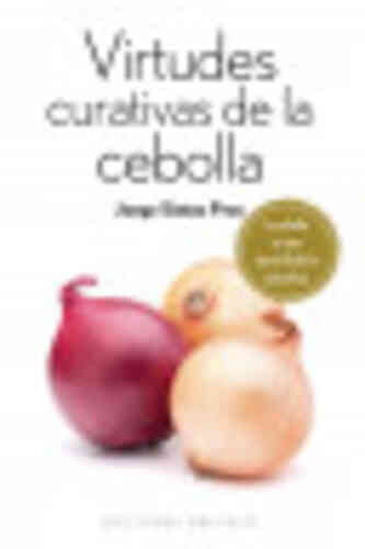VIRTUDES CURATIVAS DE LA CEBOLLA