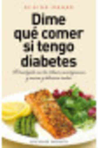 DIME QUÉ COMER SI TENGO DIABETES