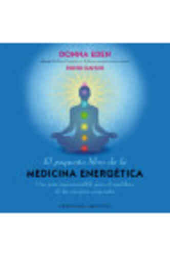 EL PEQUEÑO LIBRO DE LA MEDICINA ENERGÉTICA