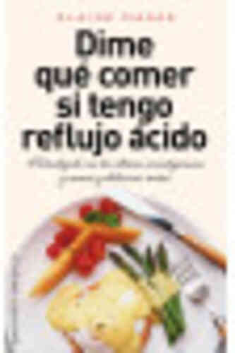 DIME QUÉ COMER SI TENGO REFLUJO ÁCIDO
