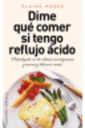 DIME QUÉ COMER SI TENGO REFLUJO ÁCIDO