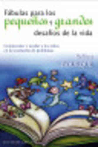 FÁBULAS PARA LOS PEQUEÑOS Y GRANDES DESAFÍOS DE LA VIDA