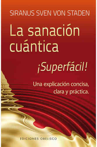LA SANACIÓN CUÁNTICA ¡SUPERFÁCIL!