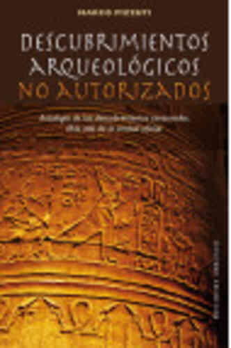 DESCUBRIMIENTOS ARQUEOLÓGICOS NO AUTORIZADOS