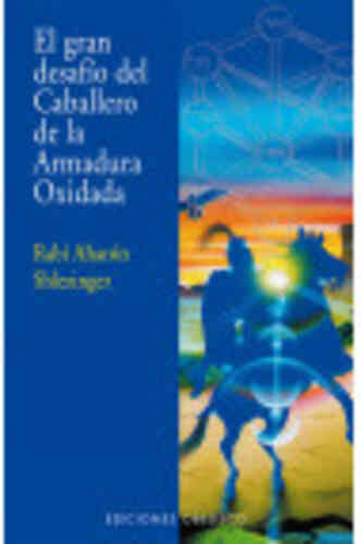 EL GRAN DESAFIO DEL CABALLERO DE LA ARMADURA OXIDADA