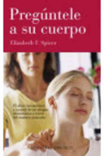 PREGÚNTELE A SU CUERPO