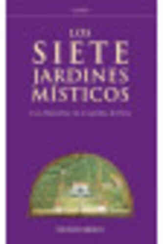 SIETE JARDINES MÍSTICOS, LOS