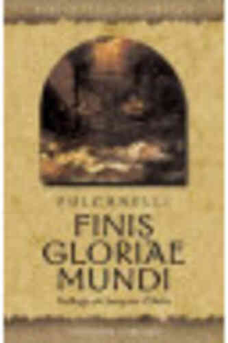 FINIS GLORIAE MUNDI