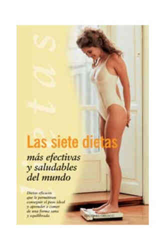 SIETE DIETAS MÁS EFECTIVAS Y SALUDABLES DEL MUNDO, LAS