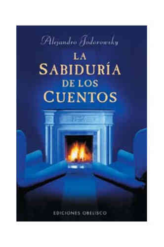 LA SABIDURÍA DE LOS CUENTOS (Rústica)
