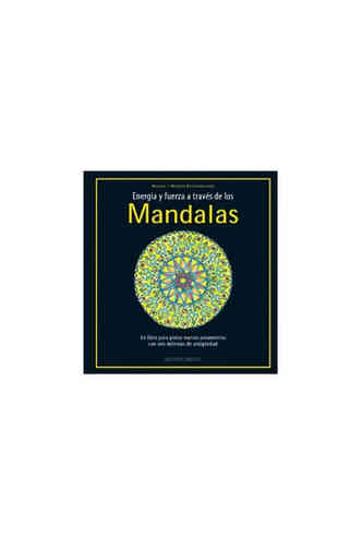MANDALAS, ENERGÍA Y FUERZA A TRAVÉS DE LOS