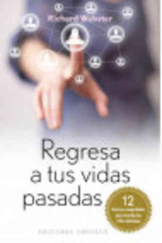 REGRESA A TUS VIDAS PASADAS
