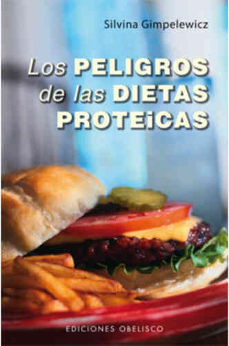 PELIGROS DE LAS DIETAS PROTEICAS, LOS