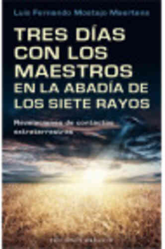 TRES DÍAS CON LOS MAESTROS EN LA ABADIA DE LOS SIETE RAYOS