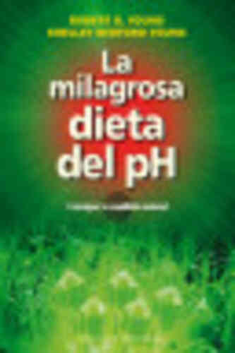LA MILAGROSA DIETA DEL PH