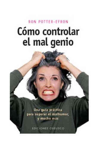 CÓMO CONTROLAR EL MAL GENIO