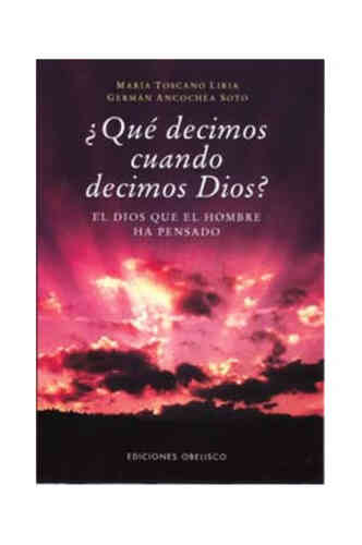 ¿QUÉ DECIMOS CUANDO DECIMOS DIOS?