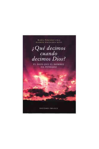 ¿QUÉ DECIMOS CUANDO DECIMOS DIOS?
