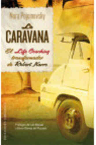 LA CARAVANA. El Life Coaching transformador de Robert Karro