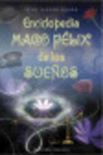 ENCICLOPEDIA DEL MAGO FÉLIX DE LOS SUEÑOS, LA