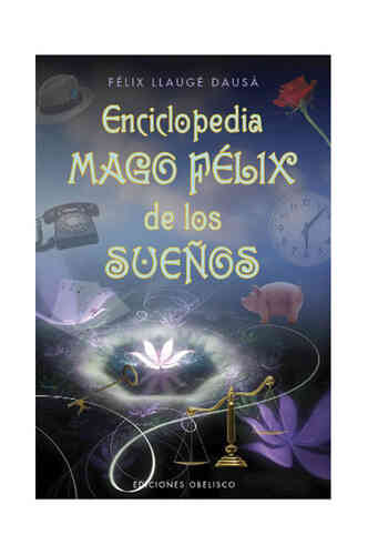 ENCICLOPEDIA DEL MAGO FÉLIX DE LOS SUEÑOS, LA