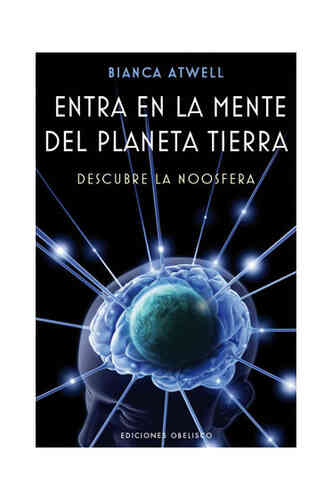 ENTRA EN LA MENTE DEL PLANETA TIERRA