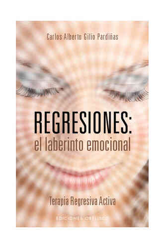 REGRESIONES: EL LABERINTO EMOCIONAL