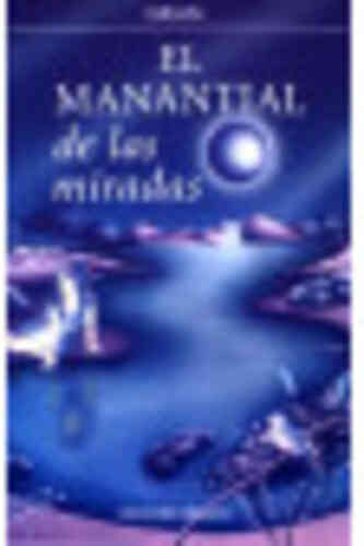 MANANTIAL DE LAS MIRADAS, EL