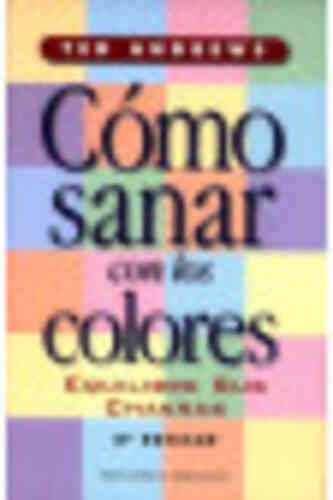 CÓMO SANAR CON LOS COLORES