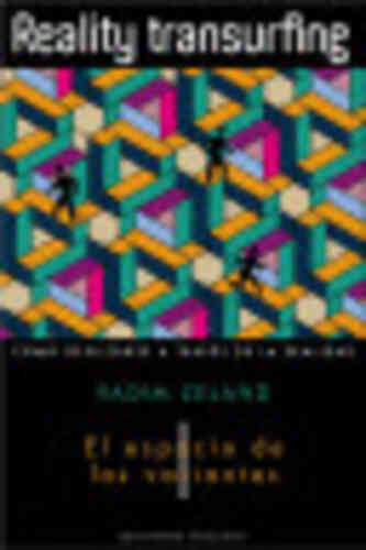 REALITY TRANSURFING. El espacio de las variantes. Vol I