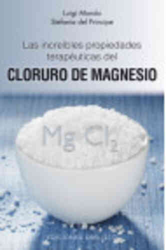 INCREÍBLES PROPIEDADES DEL CLORURO DE MAGNESIO, LAS