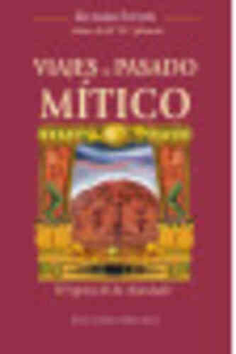 VIAJES AL PASADO MÍTICO