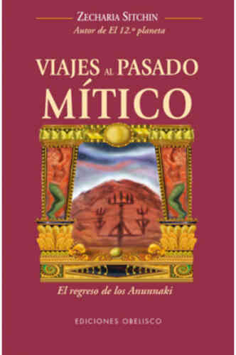 VIAJES AL PASADO MÍTICO