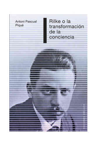 RILKE O LA TRANSFORMACIÓN DE LA CONCIENCIA