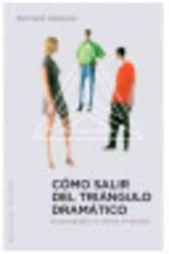 CÓMO SALIR DEL TRIÁNGULO DRAMÁTICO