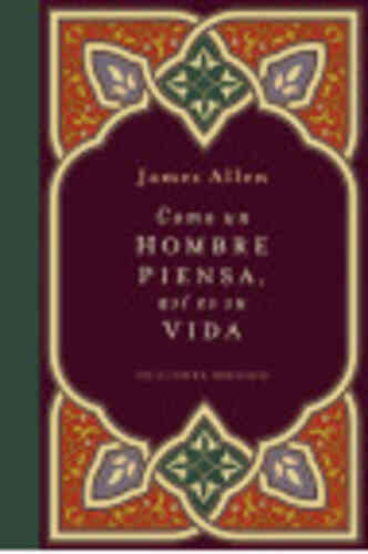 COMO UN HOMBRE PIENSA, ASÍ ES SU VIDA (NE)