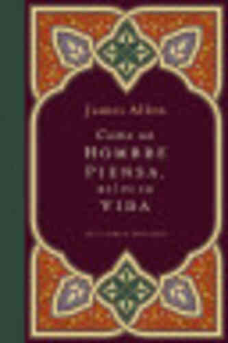 COMO UN HOMBRE PIENSA, ASÍ ES SU VIDA (NE)