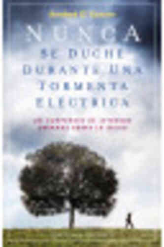 NUNCA SE DUCHE DURANTE UNA TORMENTA ELÉCTRICA