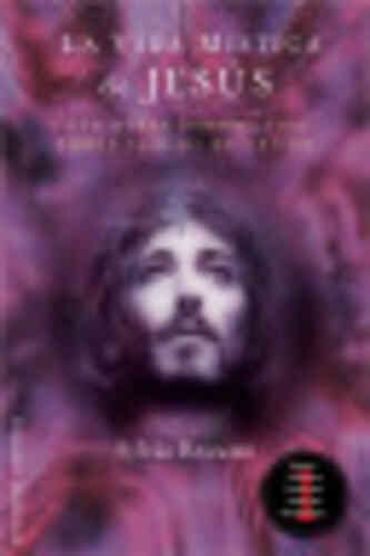 VIDA MÍSTICA DE JESÚS, LA.