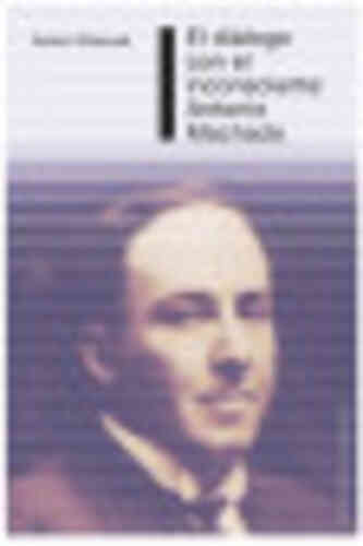 DIÁLOGO CON EL INCONSCIENTE: ANTONIO MACHADO, EL