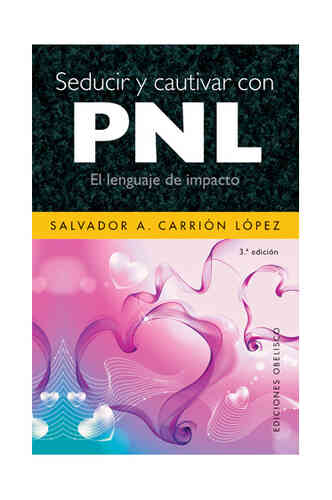 SEDUCIR Y CAUTIVAR CON PNL