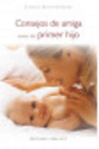 CONSEJOS DE AMIGA ANTES DEL PRIMER HIJO