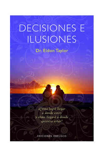 DECISIONES E ILUSIONES