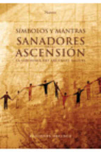 SÍMBOLOS Y MANTRAS SANADORES PARA LA ASCENSIÓN. La sabiduría del arcángel Miguel