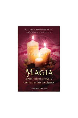 MAGIA PARA PROTEGERSE Y COMBATIR LOS HECHIZOS